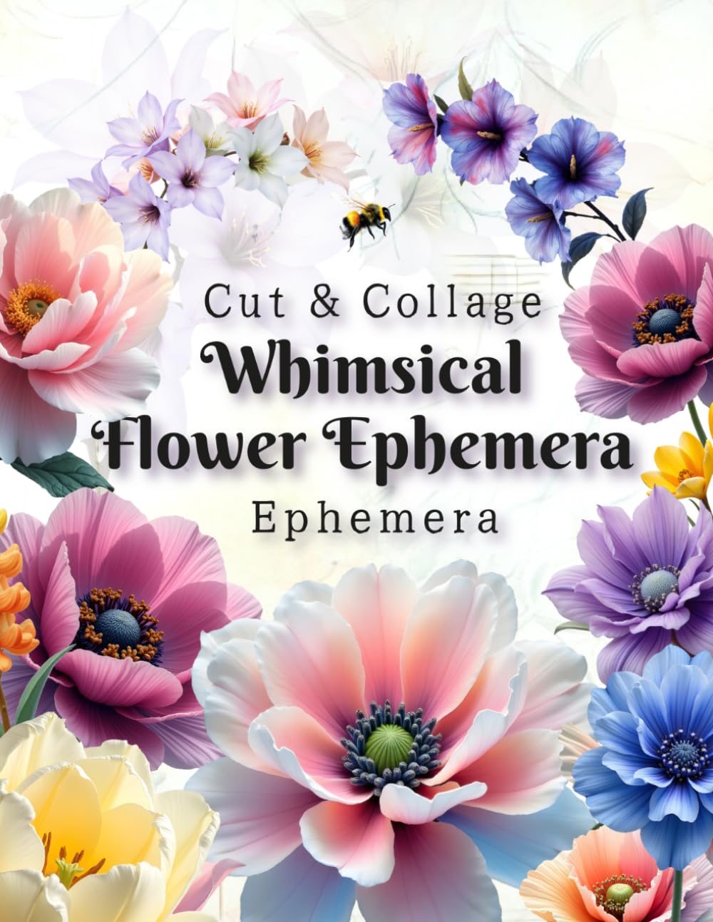 ler totalmente Whimsical Flower Ephemera Book Vol.2: Cut and Collage for Junk Journals, Mixed Media & Scrapbook Supplies (Ephemera clip art)