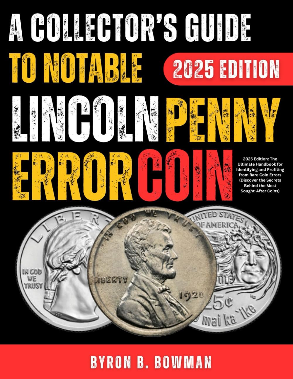 ler totalmente A Collector’s Guide to Notable Lincoln Penny Error Coin: 2025 Edition: The Ultimate Handbook for Identifying and Profiting from Rare Coin Errors (Discover the Secrets Behind the Most Sought-After Coin