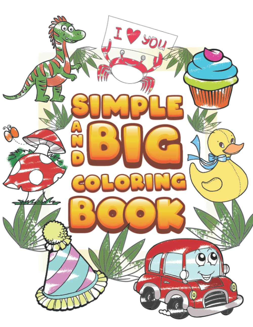 Simple & Big Coloring Book for Toddler: Toddler Coloring Book | Baby Coloring Book for Kids Age 1-3 | Boys or Girls | for Their Fun (Preschool Prep Activity Coloring) baixar livro de graça