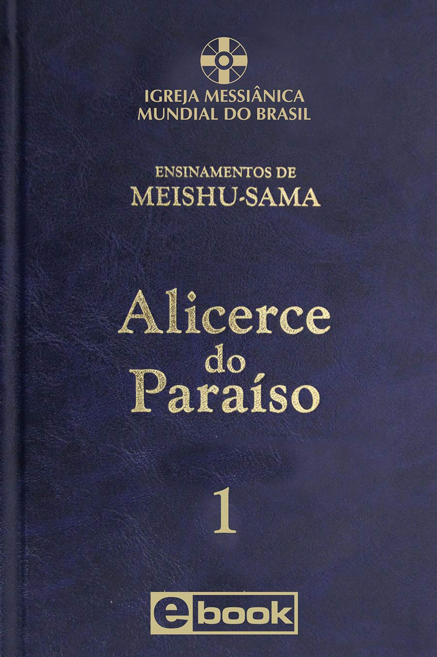 Alicerce do Paraíso - vol. 1 (Ensinamentos de Meishu-Sama) baixar livro de graça