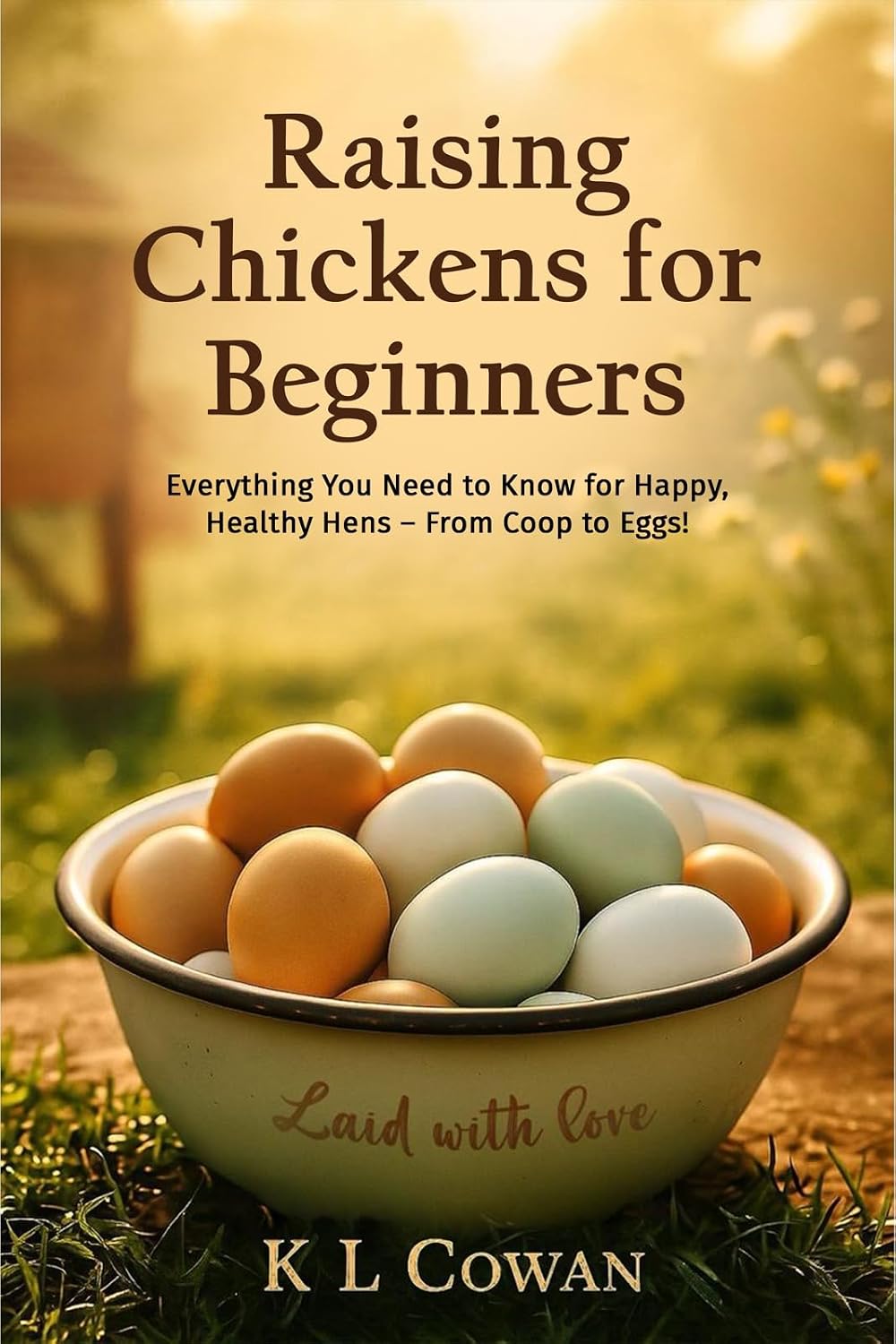 Raising Chickens for Beginners: Everything You Need to Know for Happy, Healthy Hens – From Coop to Eggs! (English Edition) baixar livro de graça