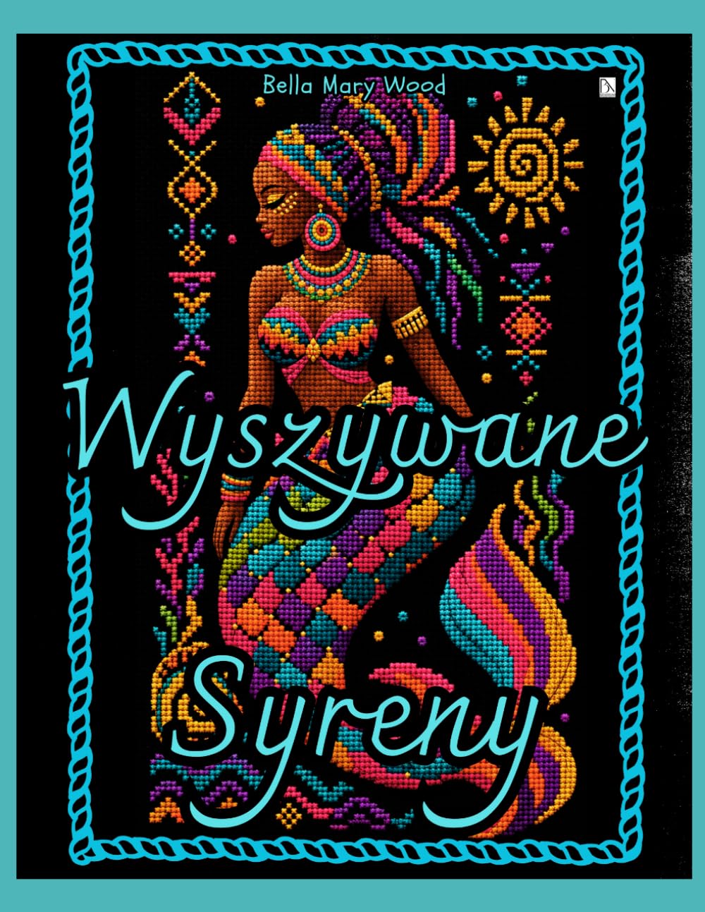 Wyszywane Syreny: Artystyczny świat syren, czyli kolorowanie, haftowanie i tworzenie własnych wzorów (Polish Edition) baixar livro de graça