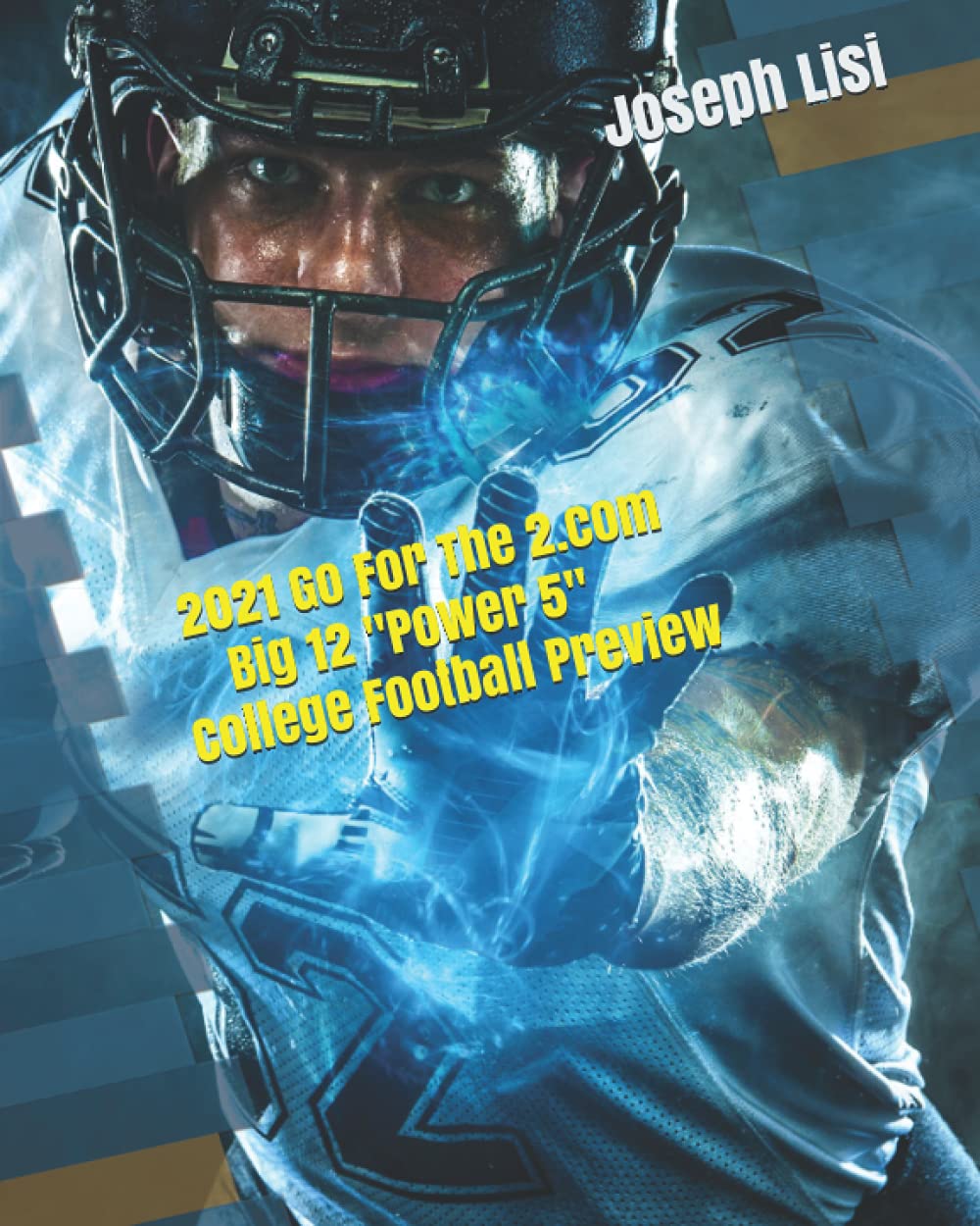 2021 Go For The 2.com' Big 12 "Power 5" College Football Preview