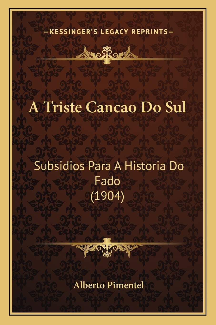 capítulo por capítulo baixar A Triste Cancao Do Sul: Subsidios Para A Historia Do Fado (1904)