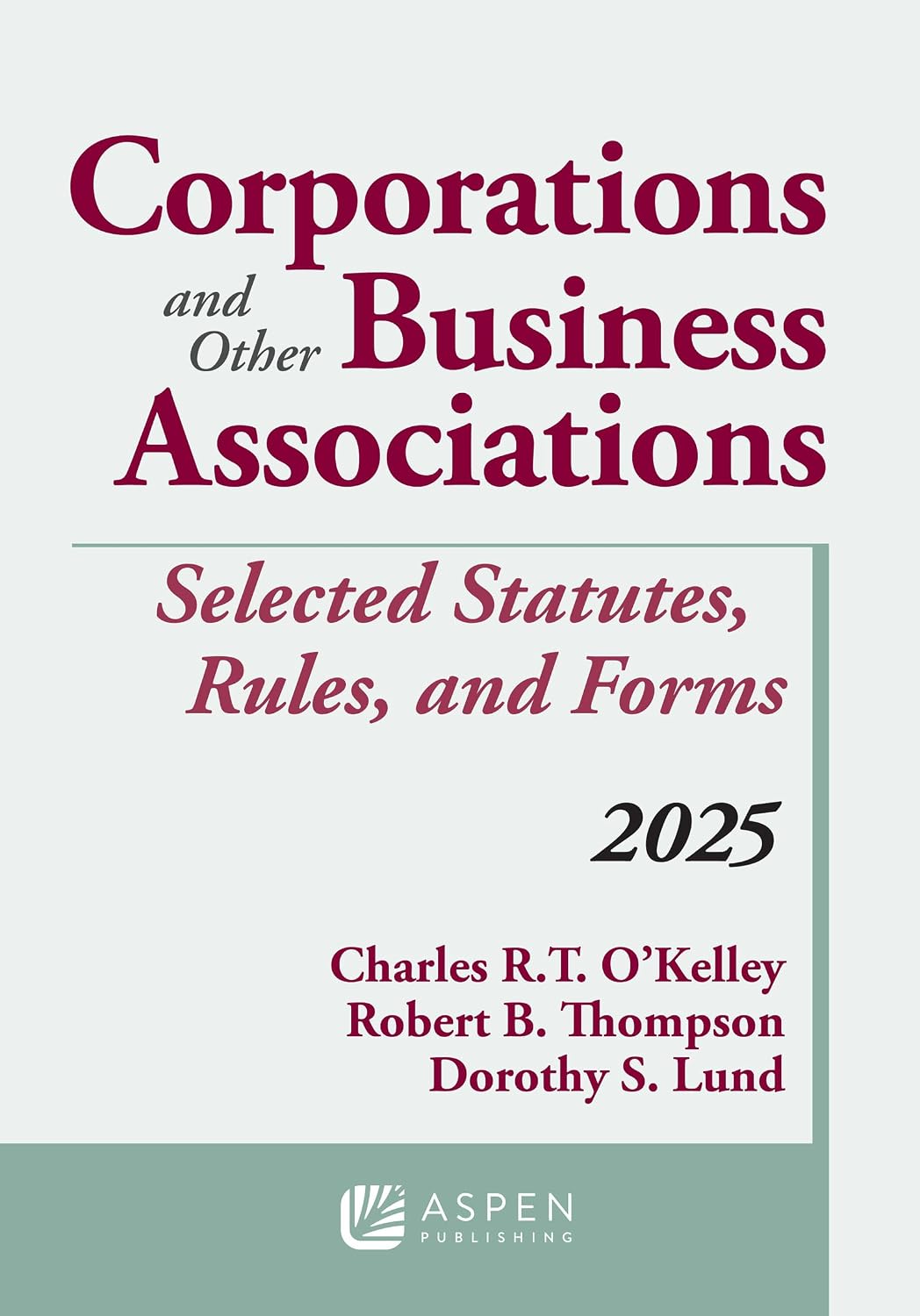 Corporations and Other Business Associations: Selected Statutes, Rules, and Forms, 2025 (Supplements) (English Edition) baixar o livro de graça