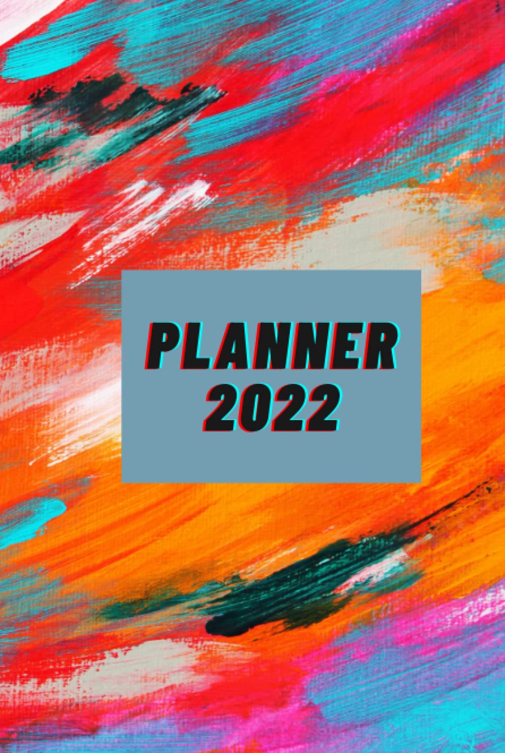 ler totalmente Planner Notebook 2022: Colorful notebook Colorful planner 2022 Paint notebook,gift for men, gift for women, gift for girl.