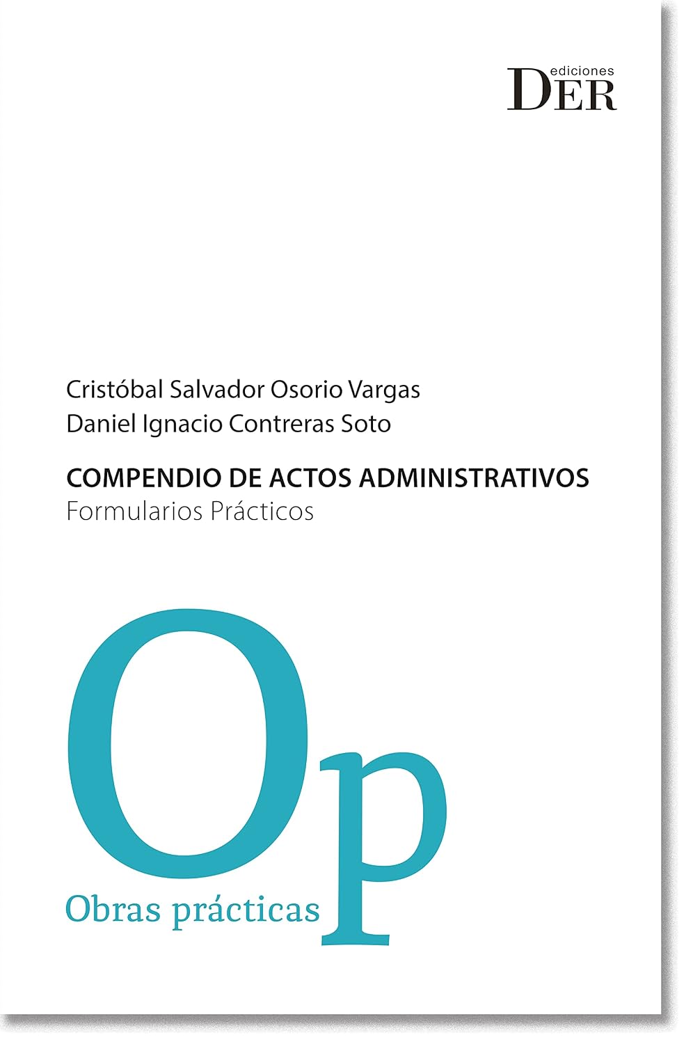 Compendio de Actos Administrativos: Formularios prácticos (Spanish Edition)