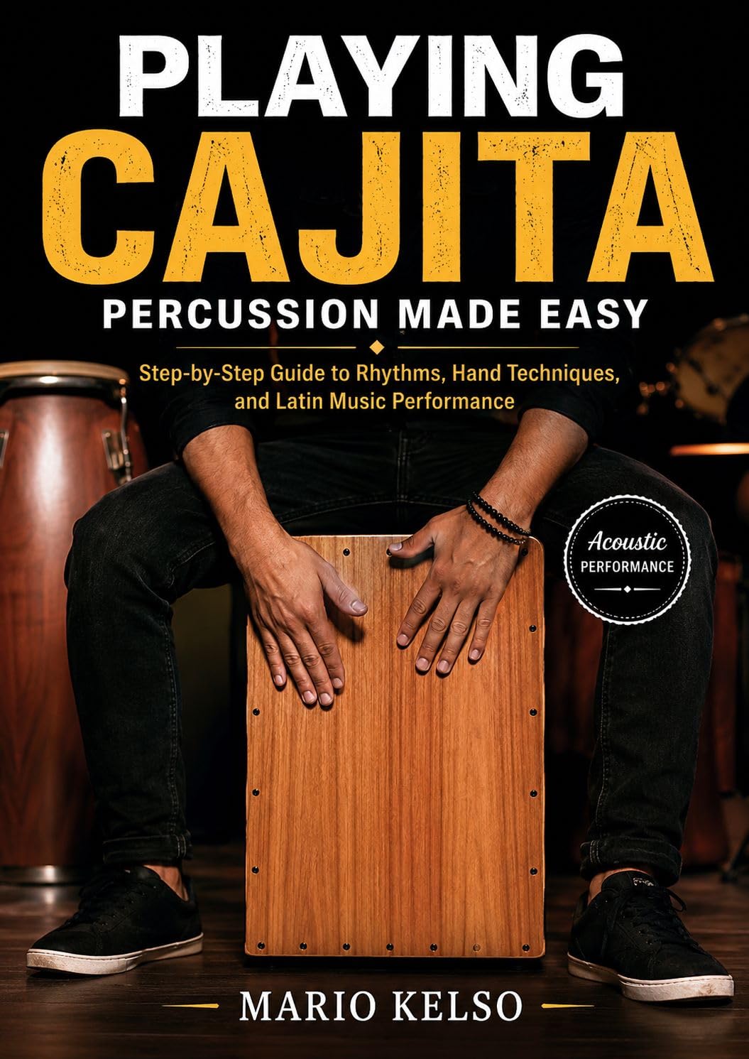ler totalmente PLAYING CAJITA PERCUSSION MADE EASY: Step-by-Step Guide to Rhythms, Hand Techniques, and Latin Music Performance (English Edition)