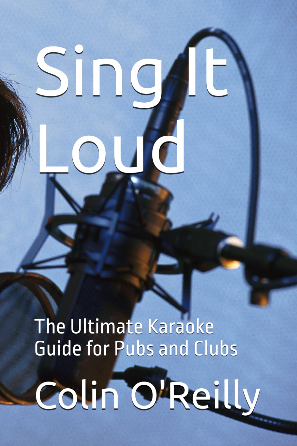 ler totalmente Sing It Loud: The Ultimate Karaoke Guide for Pubs and Clubs