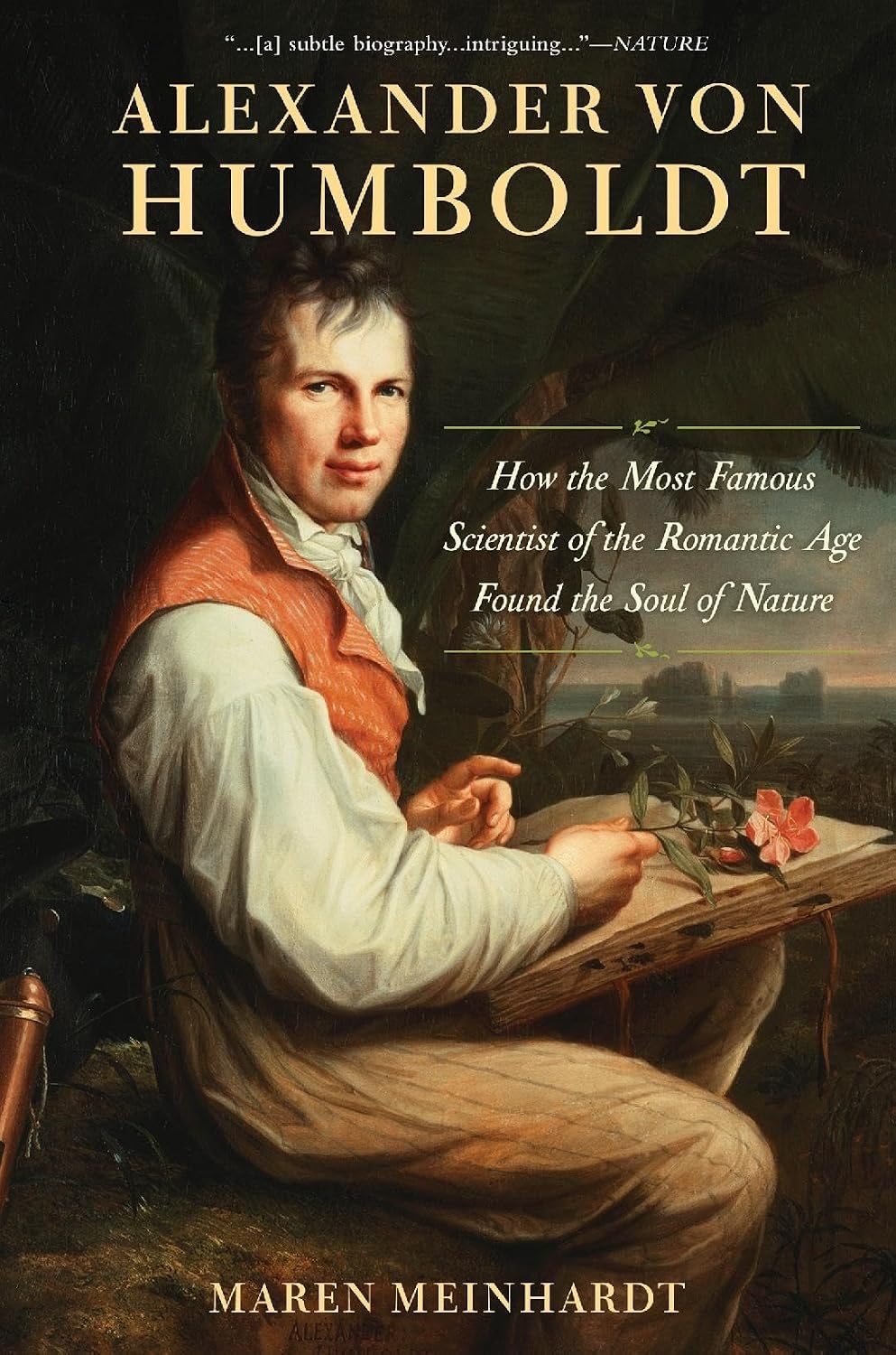 ler totalmente Alexander Von Humboldt: How the Most Famous Scientist of the Romantic Age Found the Soul of Nature