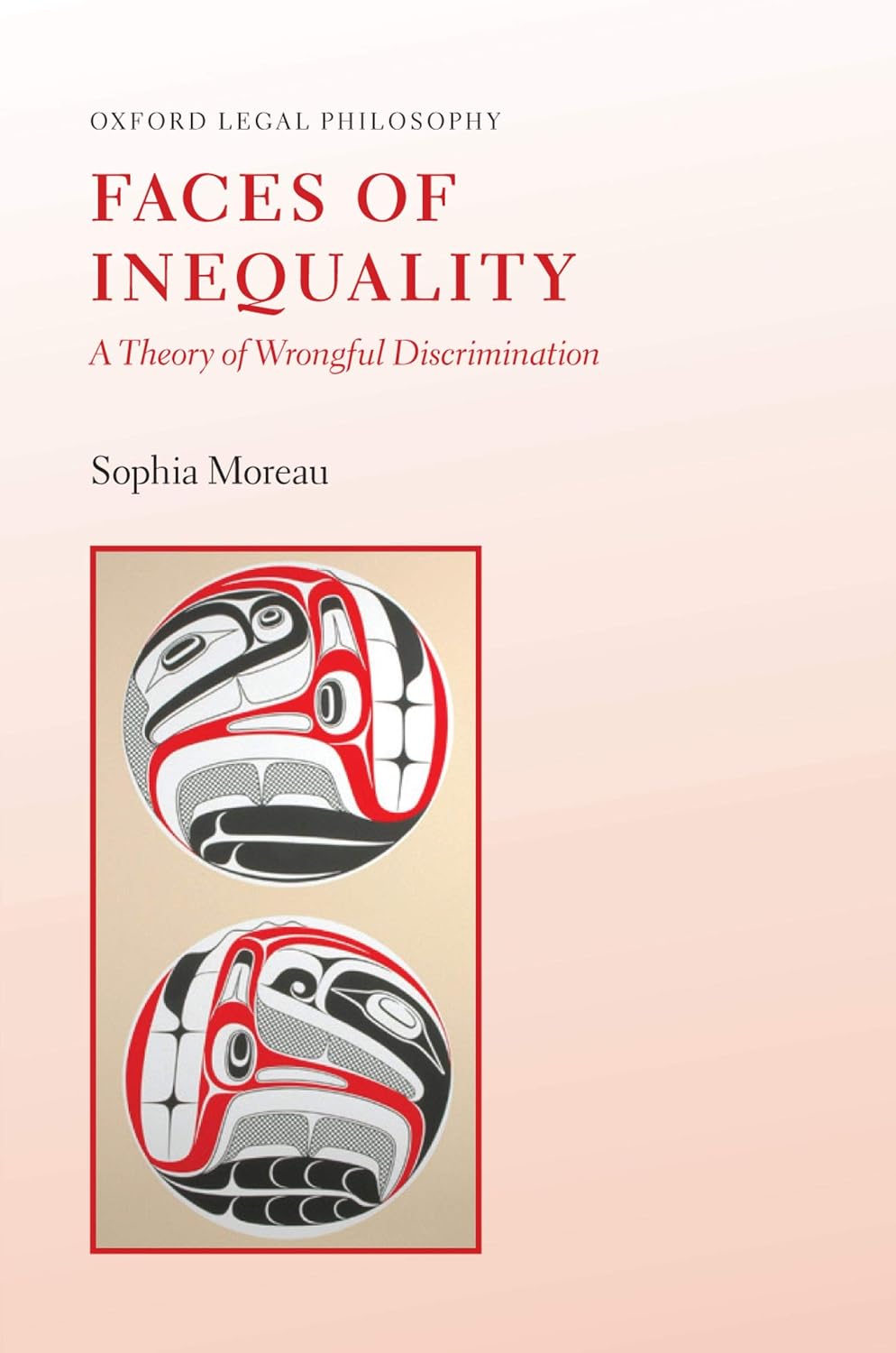 Faces of Inequality: A Theory of Wrongful Discrimination (Oxford Legal Philosophy) (English Edition)