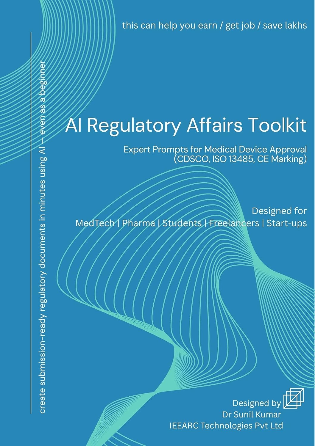 ler totalmente AI Regulatory Affairs Toolkit: Expert Prompts for Medical Device Approval (CDSCO, ISO 13485, CE Marking) (English Edition)
