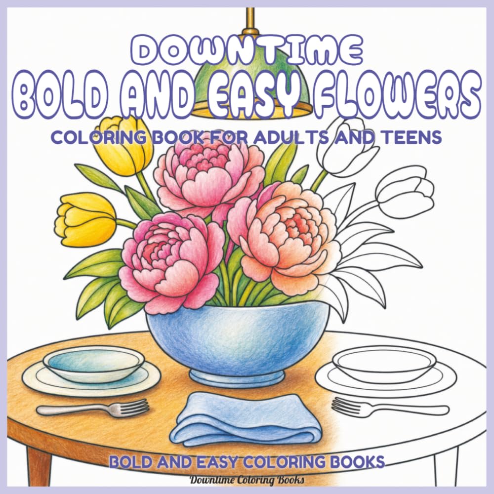 Downtime Bold and Easy Flowers: Coloring Book for Adults and Teens (Bold and Easy Coloring Books) baixar o livro de graça