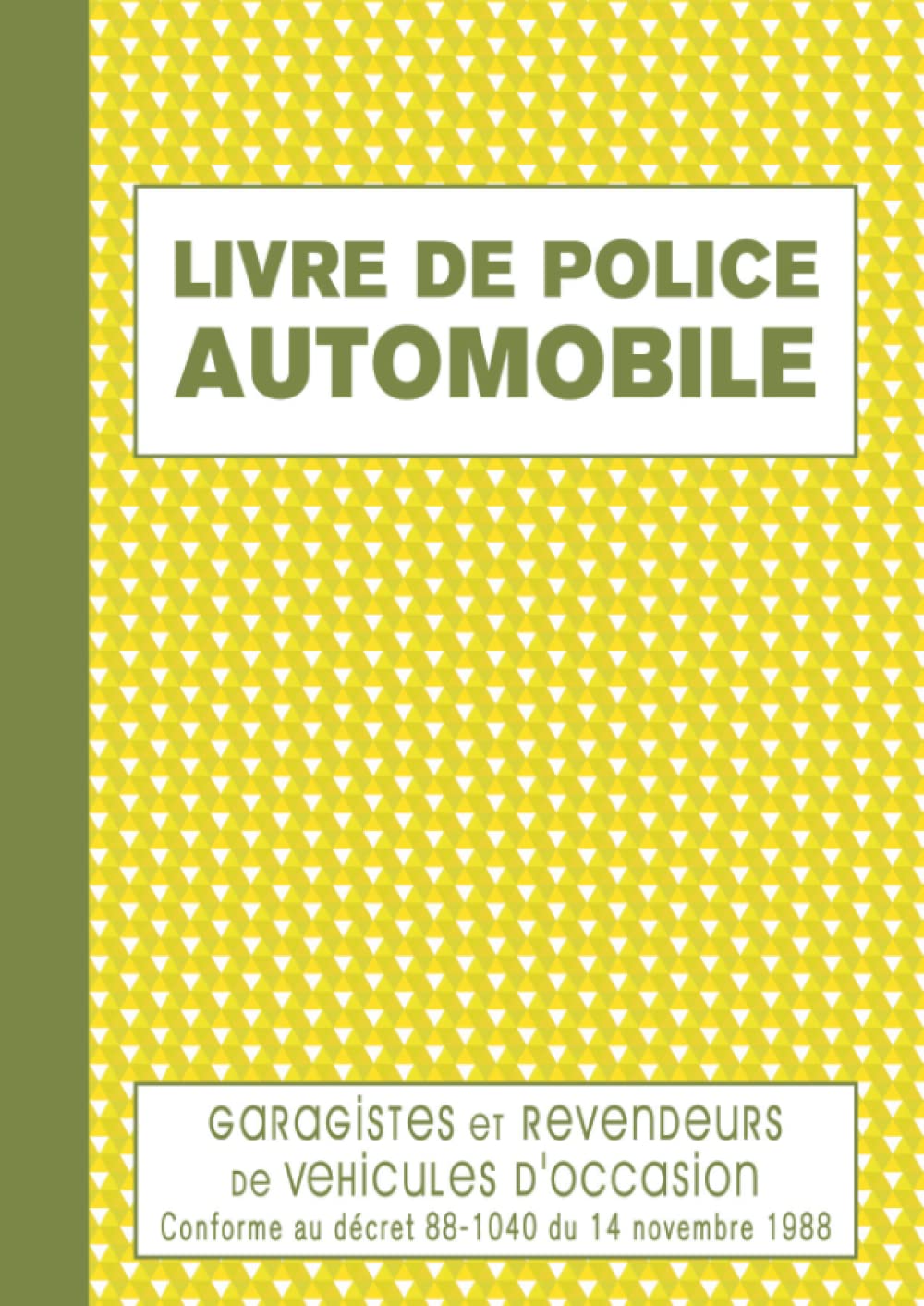 Livre de Police Automobile: Registre de Police Automobile Achat et Vente pour Garagiste et Revendeur de Véhicules d'Occasion, Grand Format Pages Numérotées - Triangles Jaunes (French Edition) baixar o livro de graça