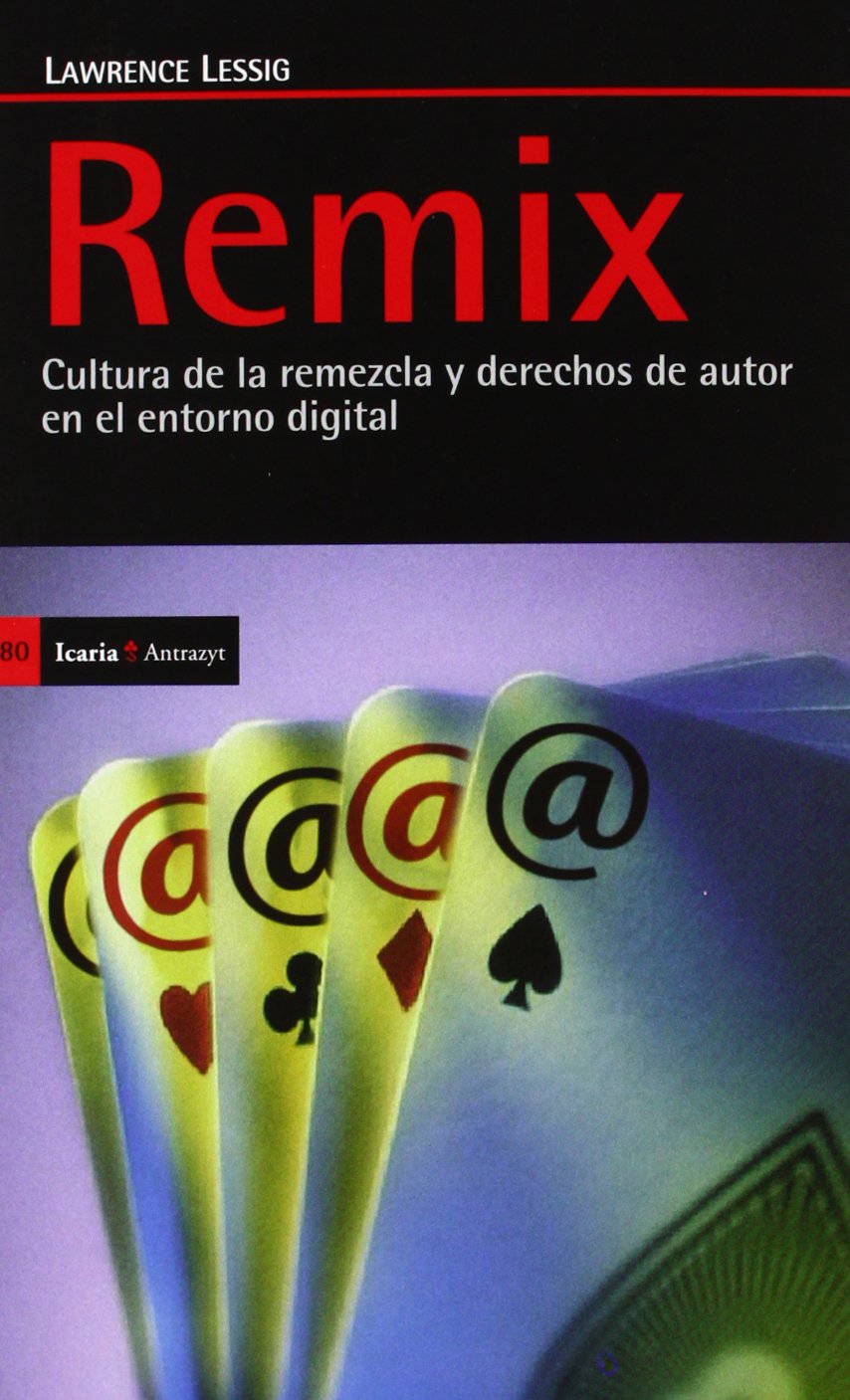 Remix: Cultura de la remezcla y derechos de autor en el entorno digital baixar o livro de graça