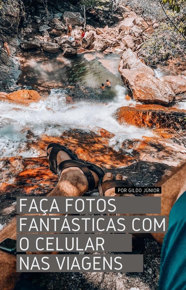 ler totalmente FAZENDO FOTOS FANTÁSTICAS PELO CELULAR NAS VIAGENS: Dicas de como fazer fotos fantásticas nas viagens