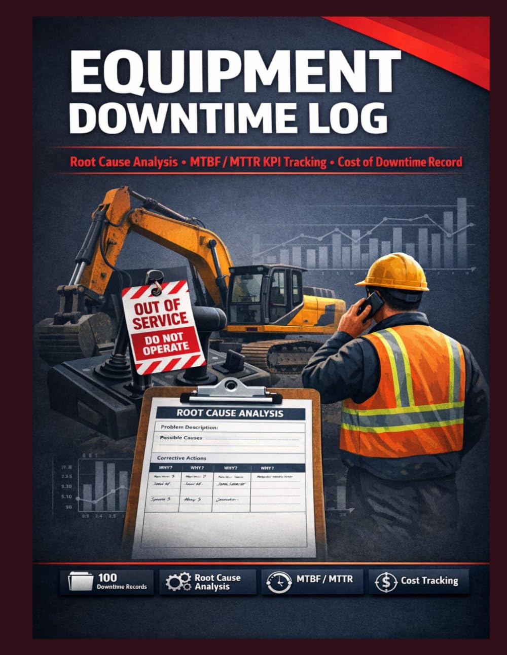 Equipment Downtime Log: 100 Outage Event Records with Root Cause Analysis, MTBF & MTTR KPI Tracking, Cost Analysis & Reliability Trend Register |... Management | Maintenance Decision Support baixar o livro de graça