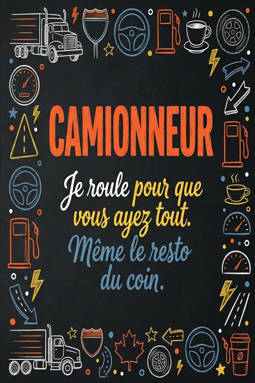 capítulo por capítulo baixar Carnet de Notes pour Camionneur - Cahier Ligné Idée Cadeau Humour: 110 Pages Lignées Format 6x9 - Cadeau Original et Drôle pour Camionneur, Chauffeur... du Transport au Canada (French Edition)