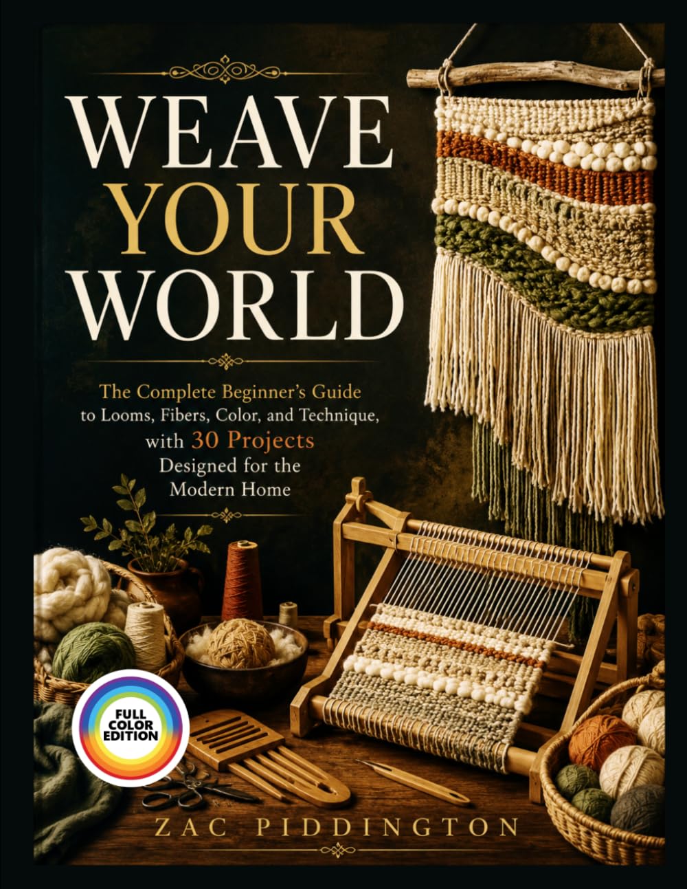 capítulo por capítulo baixar WEAVE YOUR WORLD: The Complete Beginner's Guide to Looms, Fibers, Color, and Technique, with 30 Projects Designed for the Modern Home