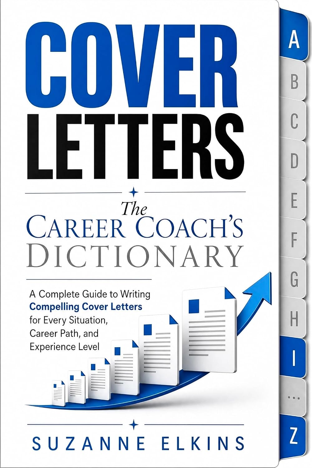 capítulo por capítulo baixar Guide to Writing Compelling Cover Letters for Many Situations, Career Pathways, and Experience Levels: Cover Letters: The Career Coach's Dictionary (English Edition)