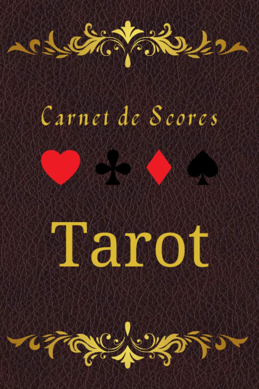 Carnet de Scores Tarot: Carnet de Scores de 100 pages idéal pour toutes vos parties de tarot – Amateurs et passionnés de tarot (French Edition) baixar livro de graça