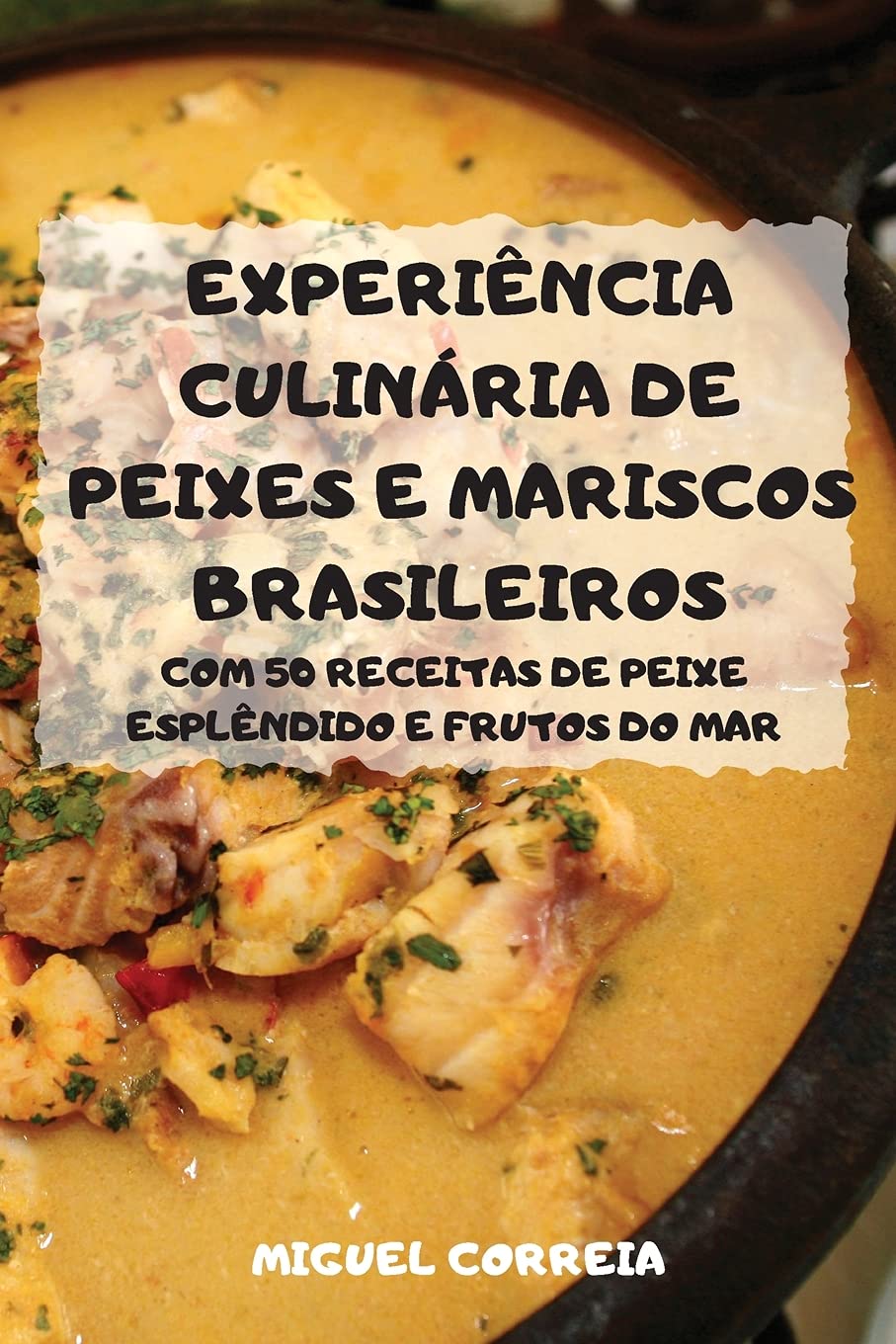 EXPERIÊNCIA CULINÁRIA DE PEIXES E MARISCOS BRASILEIROS baixar livro de graça