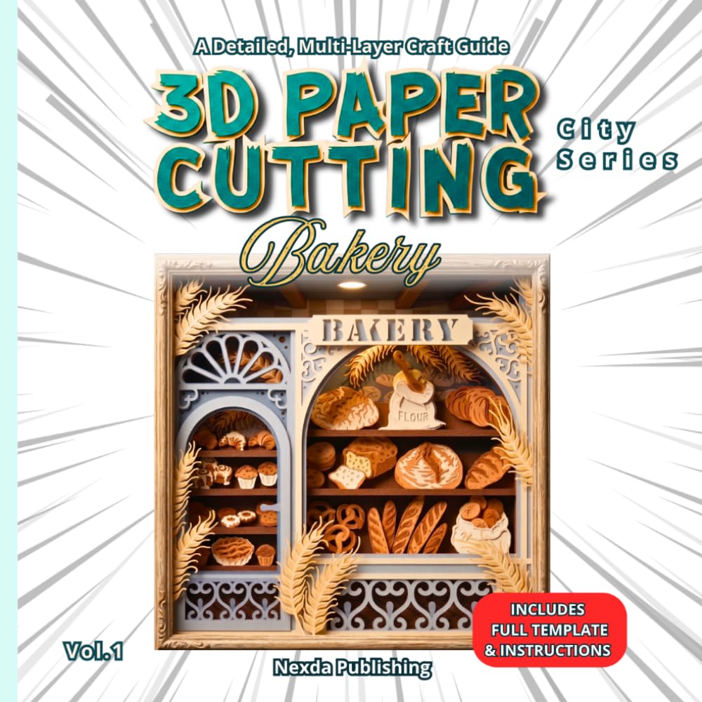 3D Paper Cutting - The Bakery: City Series Vol. 1 — 3D Multi-Layer Paper Cut Art Templates, 3 Crafting Methods, Step-by-Step Instructions (City Series - 3D Paper Cutting Shadow Box Art) baixar o livro de graça