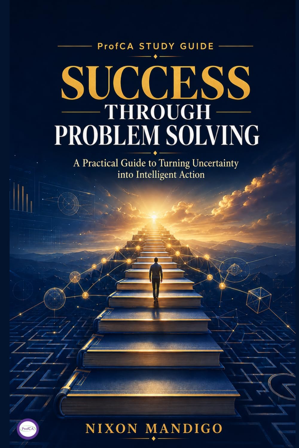 capítulo por capítulo baixar SUCCESS THROUGH PROBLEM SOLVING: A practical guide to turning uncertainty into intelligent action