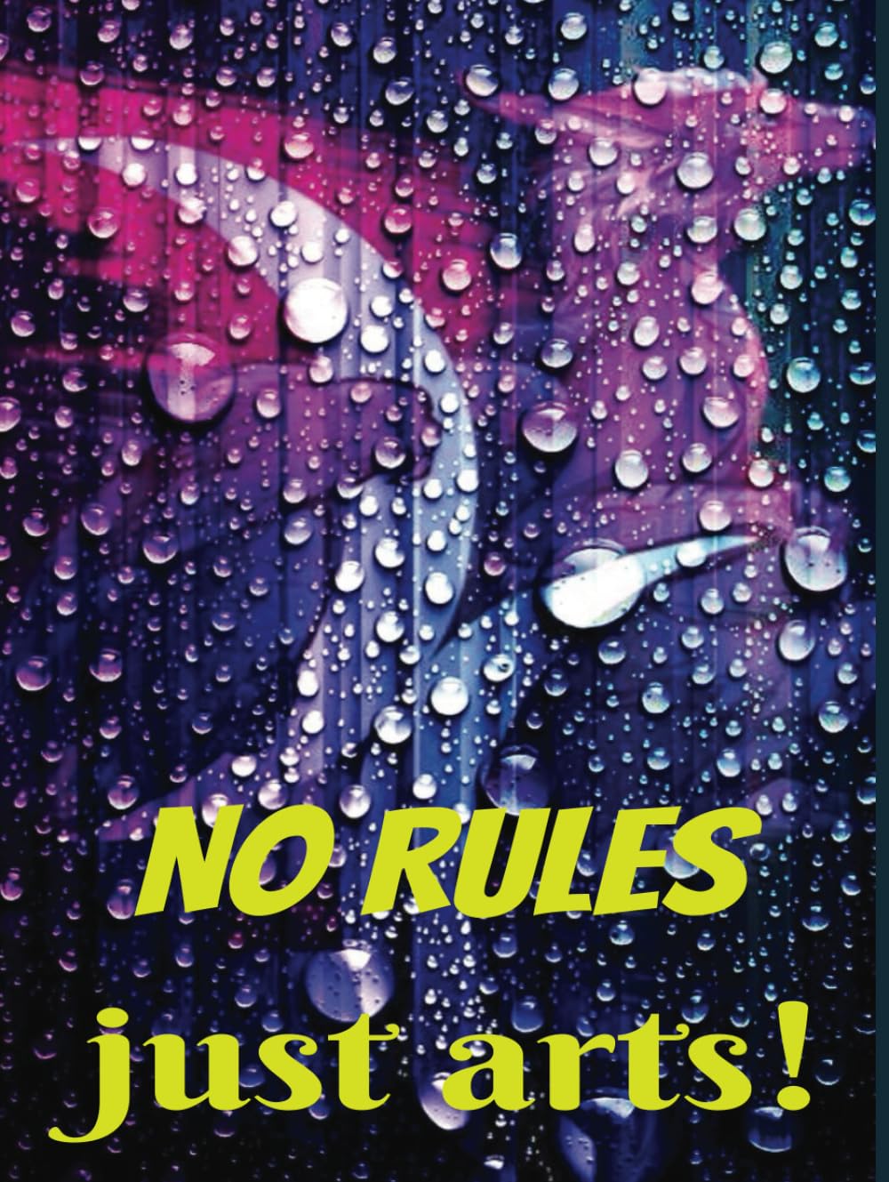 capítulo por capítulo baixar No Rules, Just Arts!: The Creative Chaos Sketchbook for young Adults