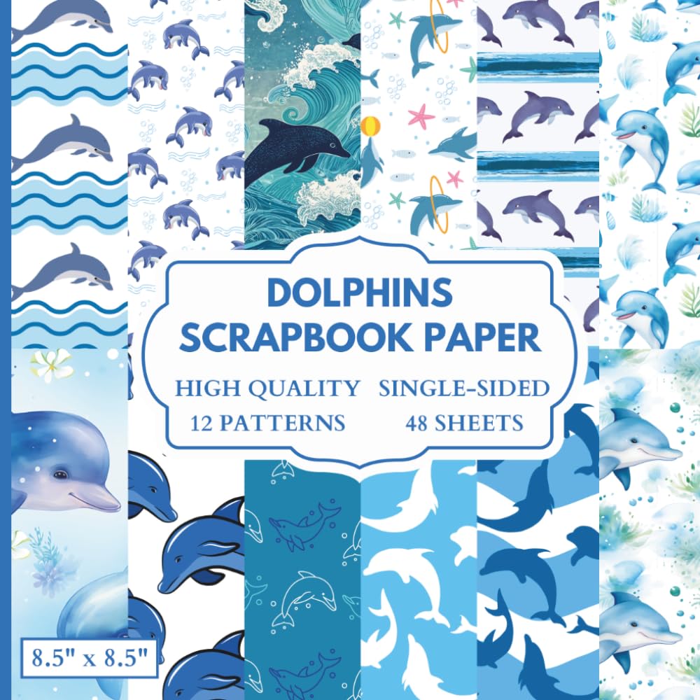Dolphins Scrapbook Paper: 12 Dolphin Themed Designs - 48 Single Sided Sheets - High Quality Craft Paper Pad for Artists to Use in Collages, Junk Journals and Art Projects baixar livro de graça
