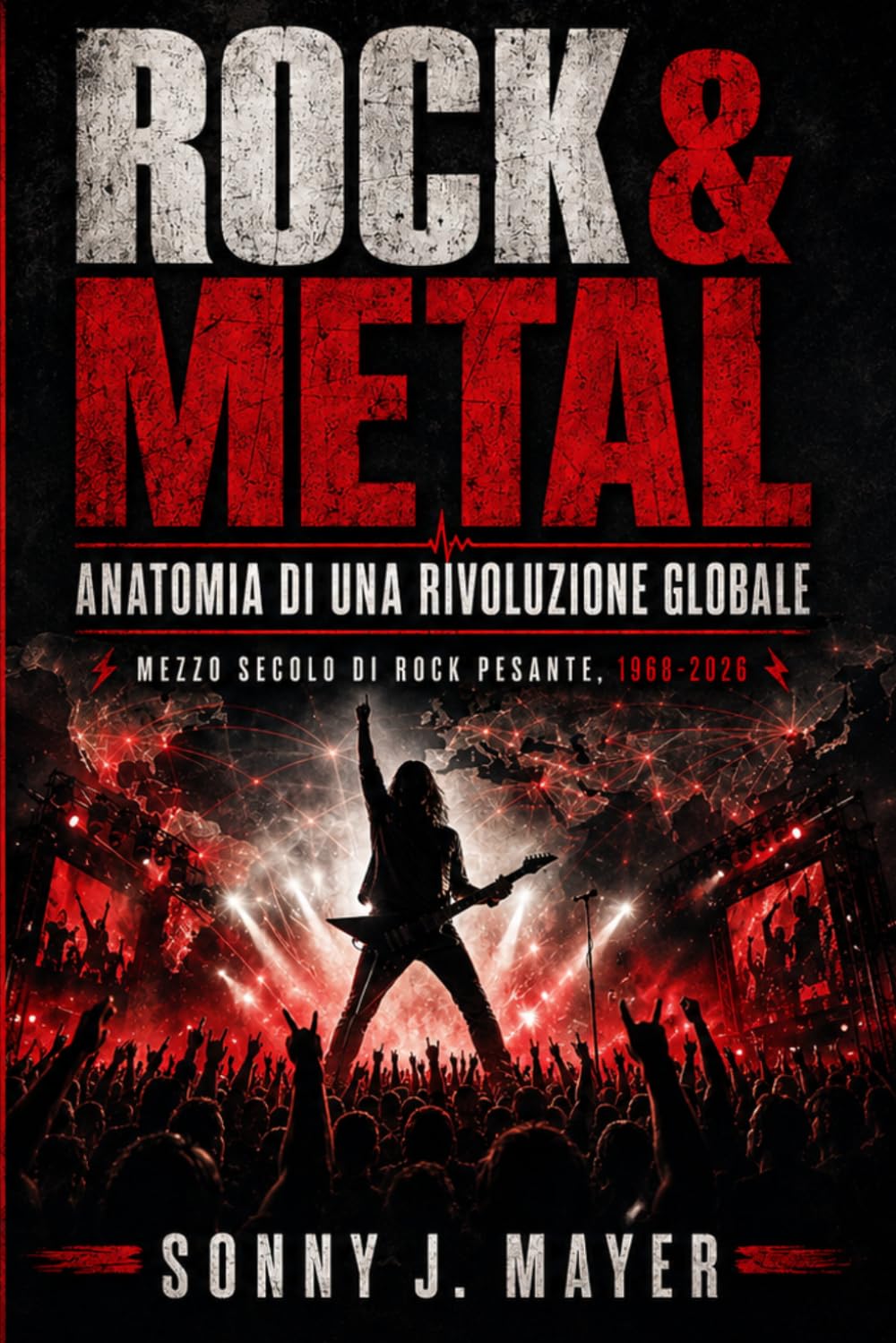 ler totalmente ROCK & METAL - Anatomia di una rivoluzione globale: Mezzo secolo di rock pesante, 1968-2026 (Italian Edition)