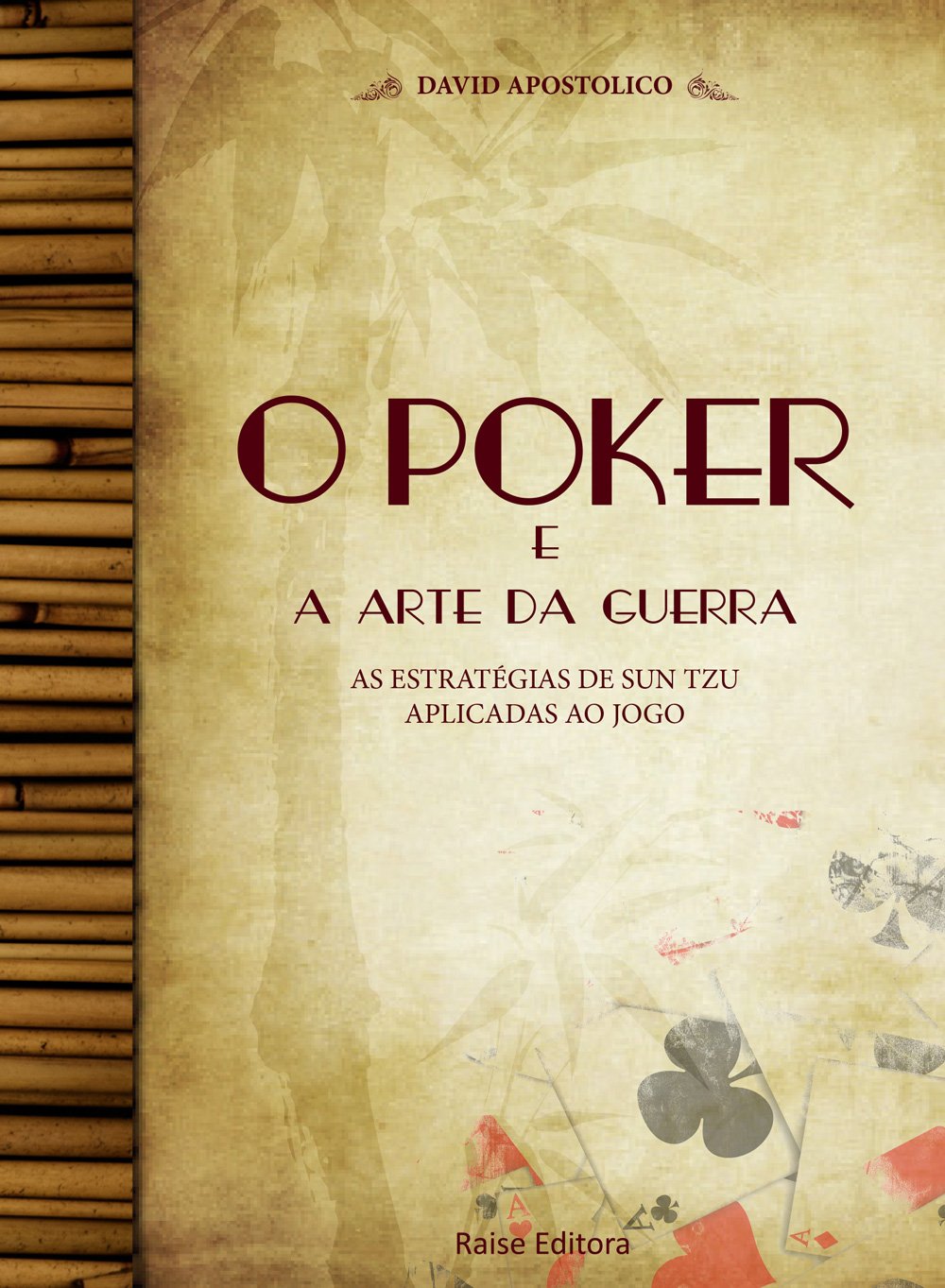 O Poker e a Arte da Guerra. As Estratégias de Sun Tzu Aplicadas ao Jogo baixar o livro de graça