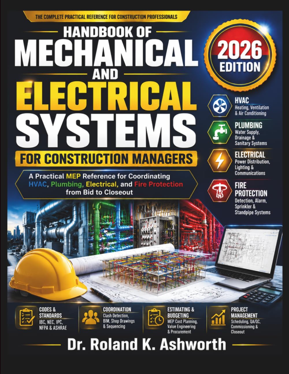Handbook of Mechanical and Electrical Systems for Construction Managers: A Practical MEP Reference for Coordinating HVAC, Plumbing, Electrical, and Fire Protection from Bid to Closeout