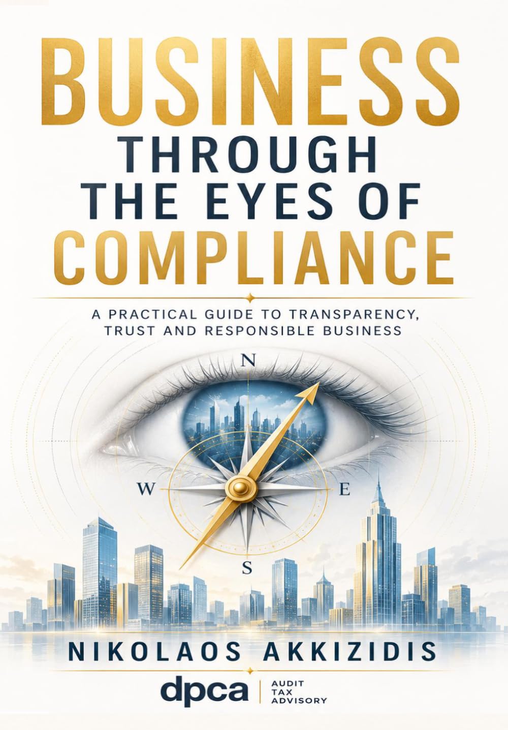 capítulo por capítulo baixar Business Through the Eyes of Compliance: A Practical Guide to Transparency Trust and Responsible Business (Responsible Regulatory Compliance)