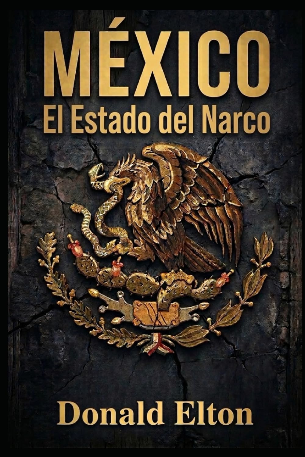 ler totalmente MÉXICO El Estado del Narco: Cómo el pasado creó el presente y determinará el futuro de México (Spanish Edition)