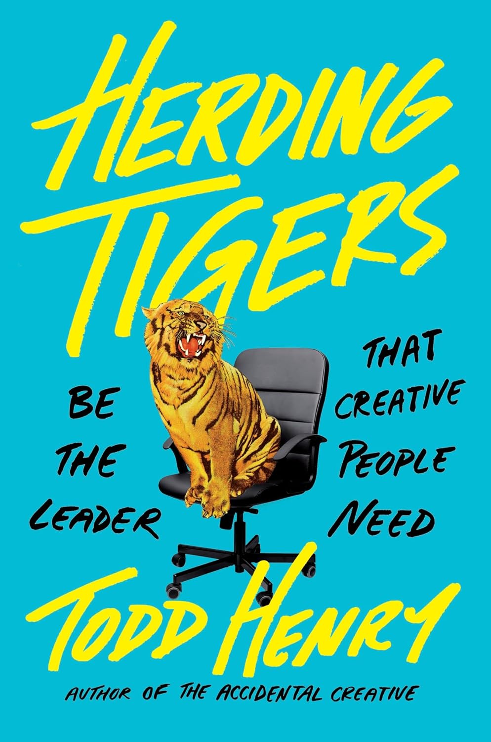 Herding Tigers: Be the Leader That Creative People Need baixar livro de graça