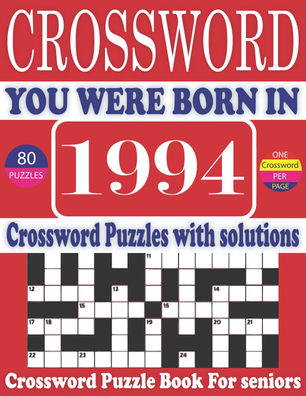 You Were Born in 1994: Crossword Puzzle Book: Large Print Book for Seniors And Adults & Perfect Entertaining and Fun Crossword Puzzle Book for All With Solutions Of Puzzles baixar livro de graça