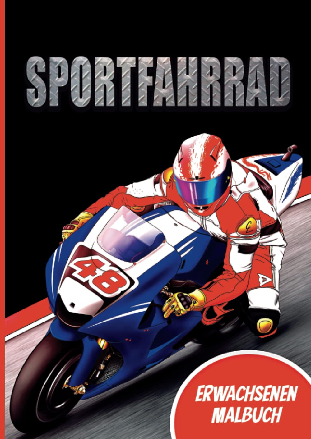 capítulo por capítulo baixar Sportfahrrad: Erwachsenen Malbuch: Geschenkidee für Motorradfans - Motorradbuch zum Ausmalen Mann Frau - Geburtstagsgeschenk Motorradfahrer Kinder Teenager (German Edition)