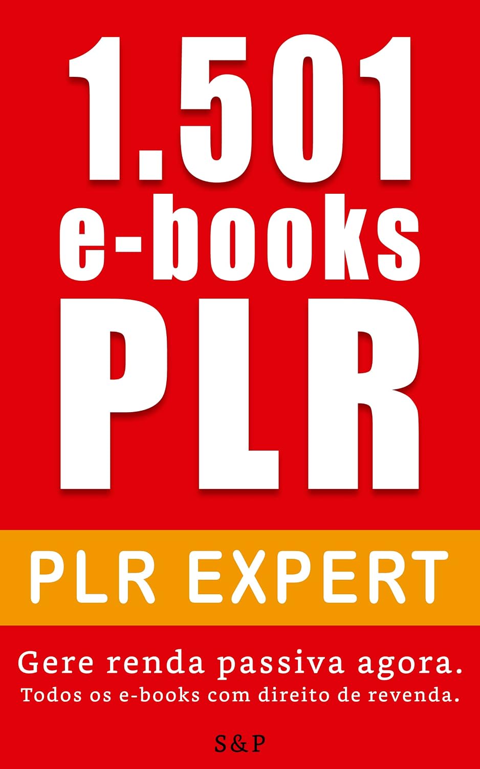 1.501 e-Books PLR: Gere uma renda passiva agora. Todos os e-books com direito de revenda. (Revista Sucesso & Prosperidade) baixar o livro de graça