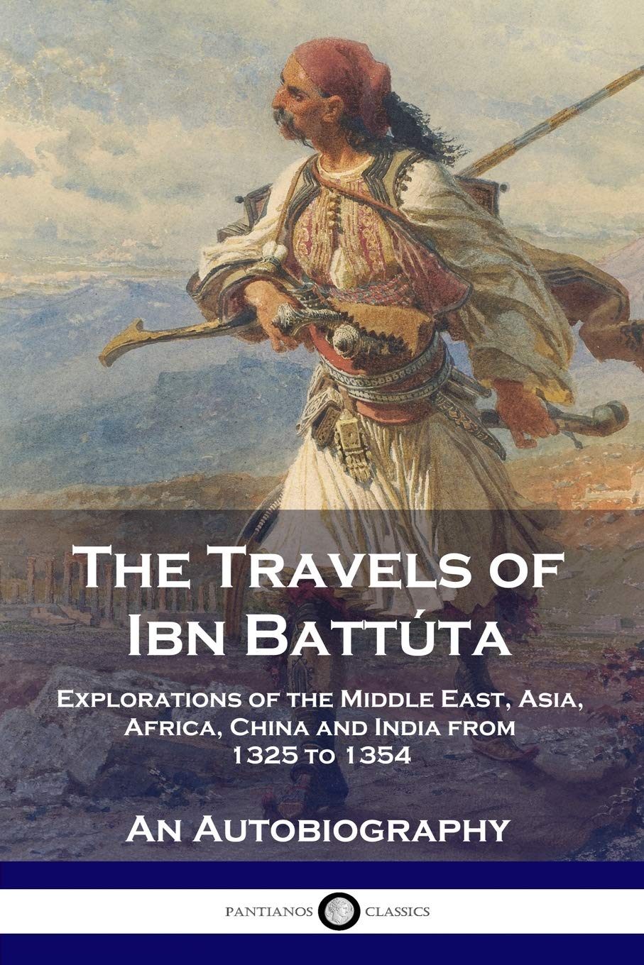 ler totalmente The Travels of Ibn Battúta: Explorations of the Middle East, Asia, Africa, China and India from 1325 to 1354, An Autobiography