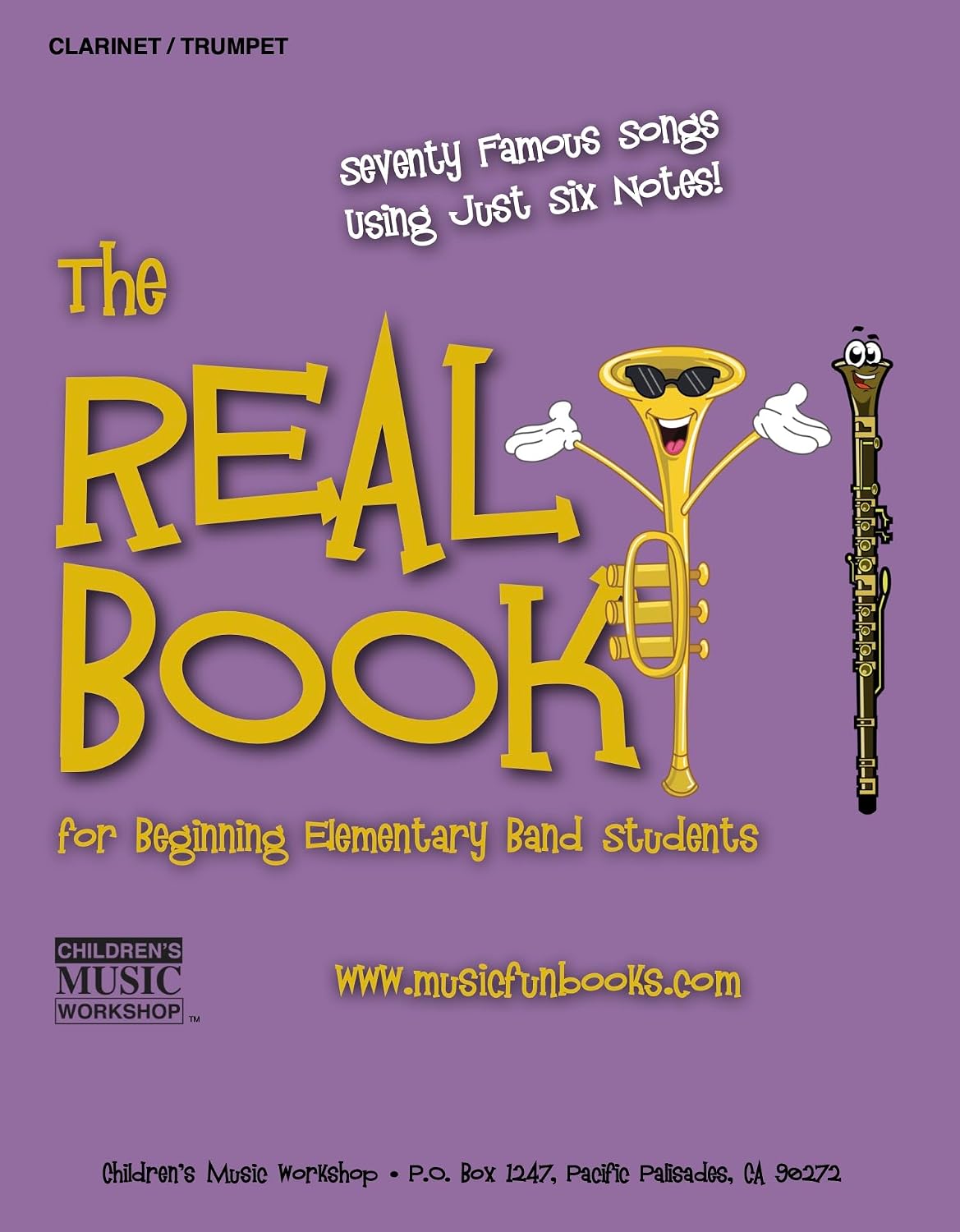 The Real Book for Beginning Elementary Band Students (Clarinet/Trumpet): Seventy Famous Songs Using Just Six Notes (English Edition) baixar o livro de graça
