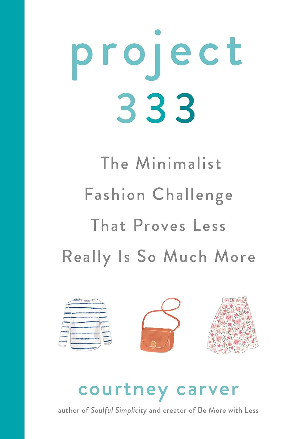 ler totalmente Project 333: The Minimalist Fashion Challenge That Proves Less Really is So Much More (English Edition)