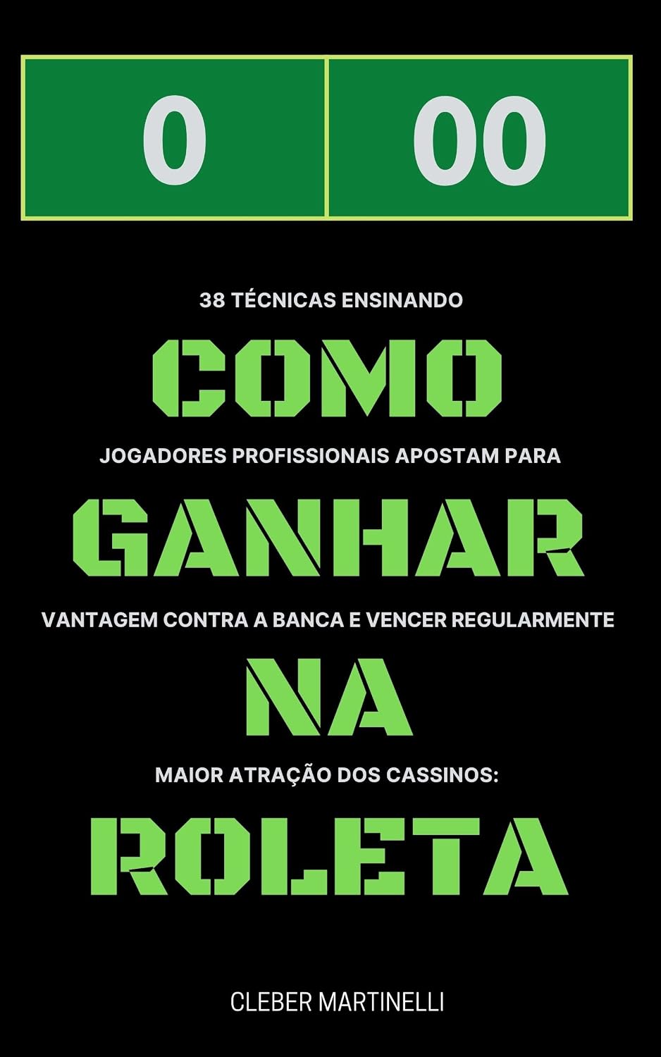 COMO GANHAR NA ROLETA: 38 Estratégias baixar o livro de graça
