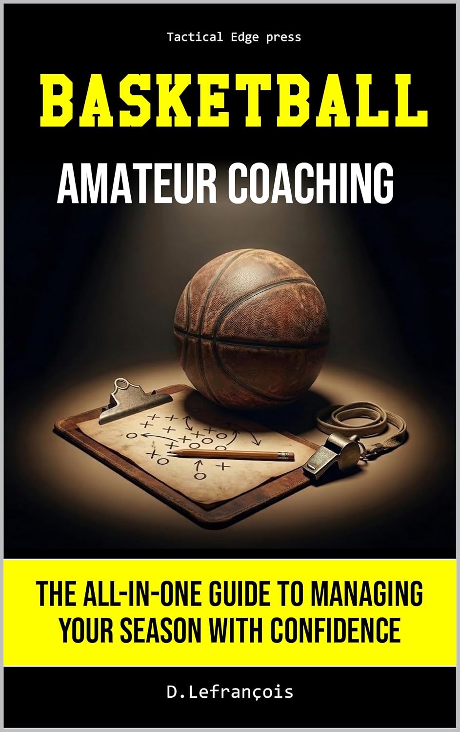 capítulo por capítulo baixar BASKETBALL - AMATEUR COACHING: The all-in-one guide to managing your season with confidence (BASKETBALL - Boost ton QI) (English Edition)