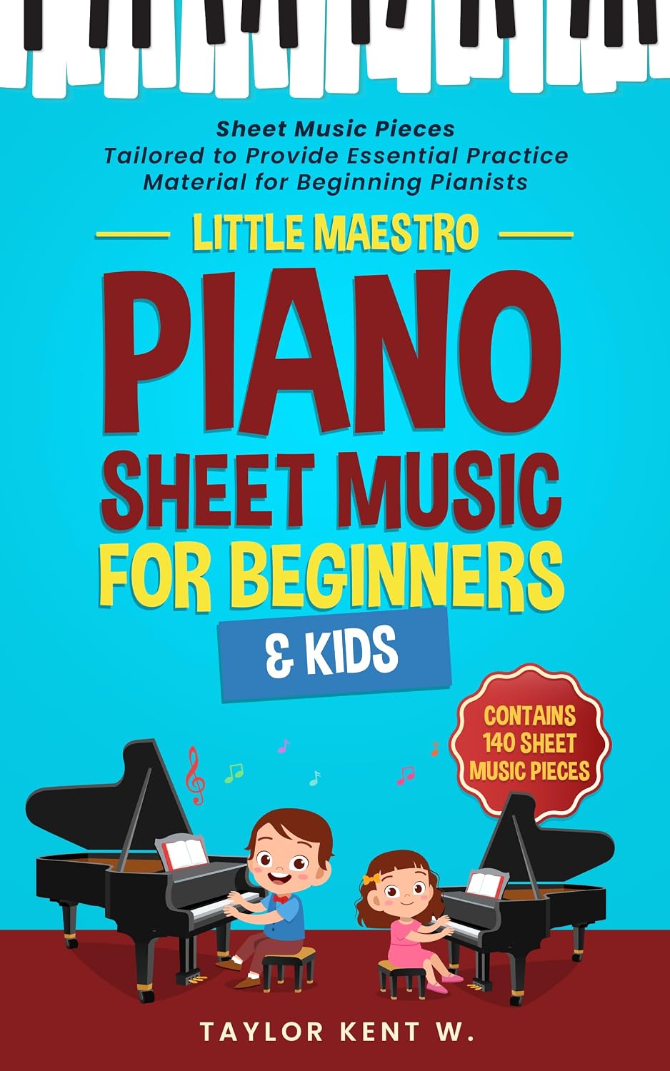 ler totalmente Piano Sheet Music for Beginners & Kids: Sheet Music Pieces Tailored to Provide Essential Practice Material for Beginning Pianists (English Edition)