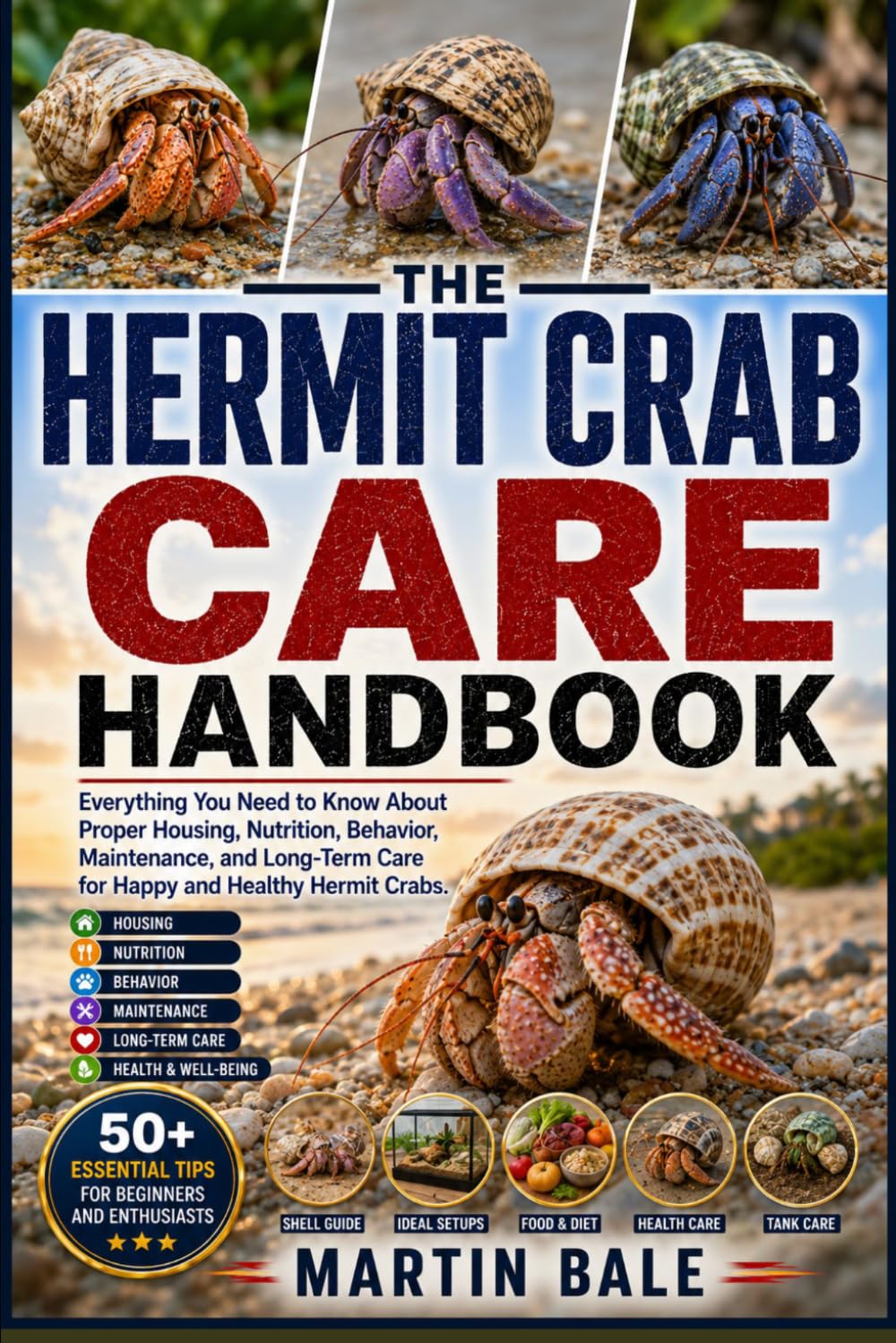 Hermit Crab Care Handbook: Everything You Need to Know About Proper Housing, Nutrition, Behavior, Maintenance, and Long-Term Care for Happy and Healthy Hermit Crabs. baixar o livro de graça