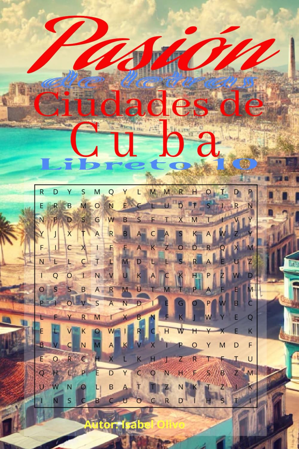 ler totalmente Pasión de Letras: Cuba: Es una sopa de palaras, que nos invita a explorar el alma de diferentes culturas. (Spanish Edition)