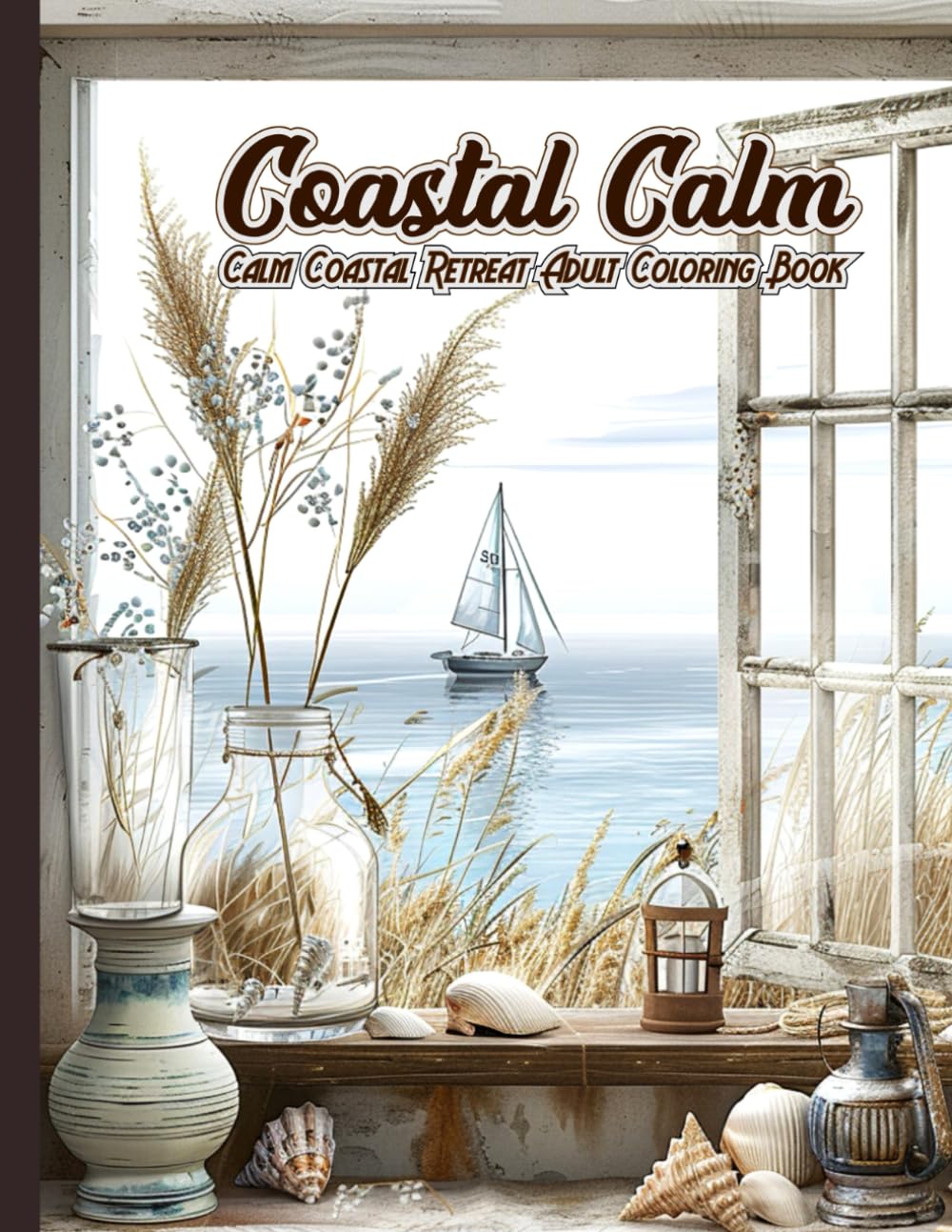 ler totalmente Coastal Calm Coloring Book: Relaxation and mindfulness coloring book for adults featuring Peaceful Lighthouses Tranquil ocean waves Beach Cottages sailboats Illustrations