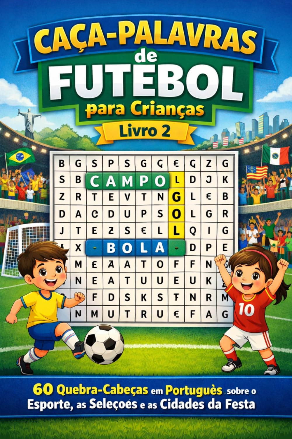 ler totalmente Caca-Palavras de Futebol para Criancas – Livro 2: 60 Quebra-Cabecas em Portugues sobre o Esporte, as Selecoes e as Cidades da Festa | Serie de... com Solucoes Completas (Portuguese Edition)