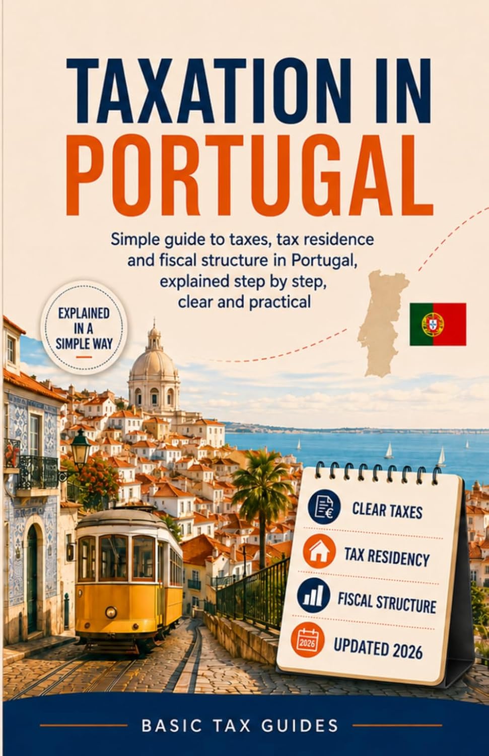 Taxation in Portugal: A simple Guide to taxes and Tax Residency (Basic Tax Guides) baixar o livro de graça